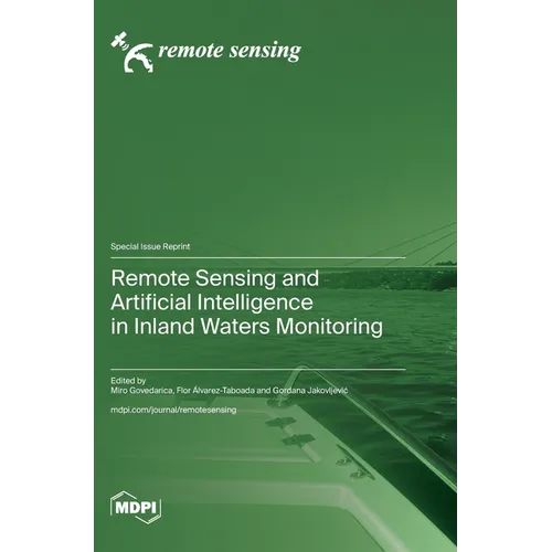 Remote Sensing and Artificial Intelligence in Inland Waters Monitoring - Hardcover