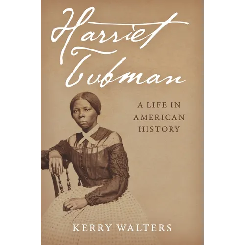 Harriet Tubman: A Life in American History - Paperback