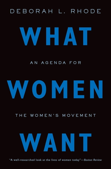 What Women Want: An Agenda for the Women's Movement - Paperback
