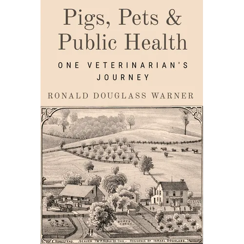 Pigs, Pets, and Public Health: One Veterinarian's Journey