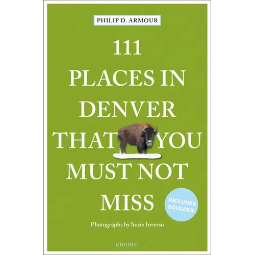 111 Places in Denver That You Must Not Miss