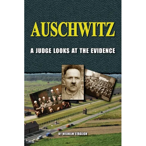Auschwitz: A Judge Looks at the Evidence - Paperback