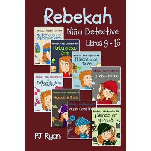 Rebekah - Niña Detective Libros 9-16: Divertida Historias de Misterio para Niña Entre 9-12 Años - Paperback