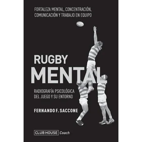 Rugby mental: Radiografía psicológica del juego y su entorno - Paperback