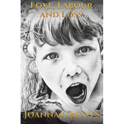 Love, Labour and Loss - Paperback