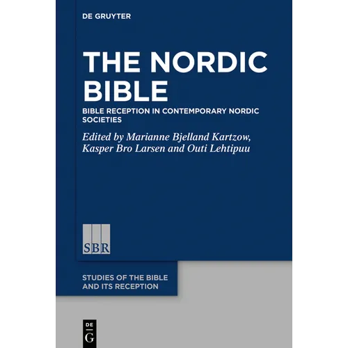 The Nordic Bible: Bible Reception in Contemporary Nordic Societies - Paperback