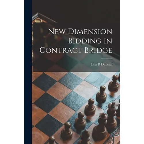 New Dimension Bidding in Contract Bridge - Paperback