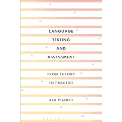 Language Testing and Assessment: From Theory to Practice - Hardcover