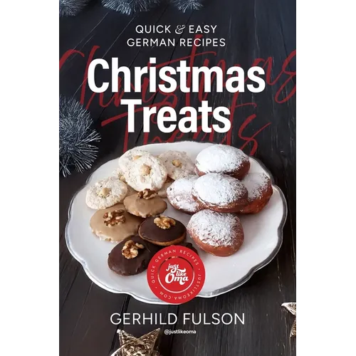 Christmas Treats: Quick & Easy German Recipes - Paperback