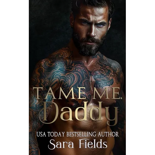 Tame Me, Daddy: A Dark Russian Mafia Romance - Paperback