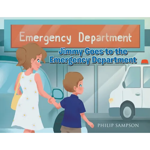 Jimmy Goes to the Emergency Department - Paperback