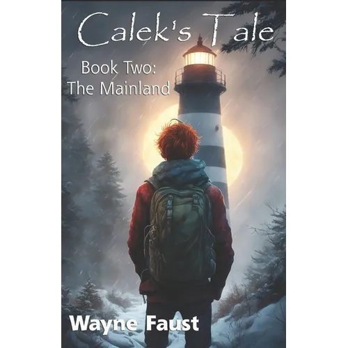 Calek's Tale Book Two - The Mainland - Paperback