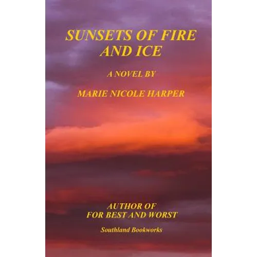 Sunsets of Fire and Ice - Paperback