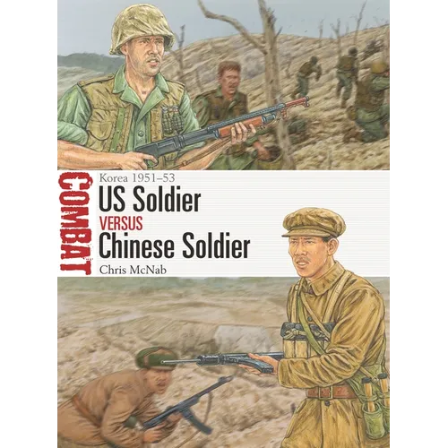 Us Soldier Vs Chinese Soldier: Korea 1951-53 - Paperback