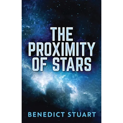The Proximity Of Stars - Paperback