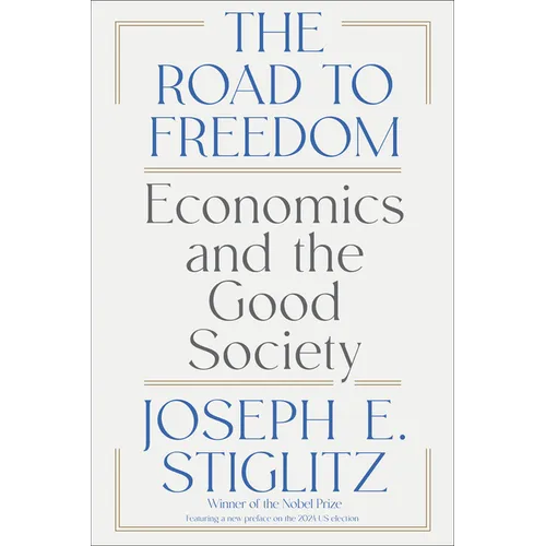 The Road to Freedom: Economics and the Good Society - Paperback