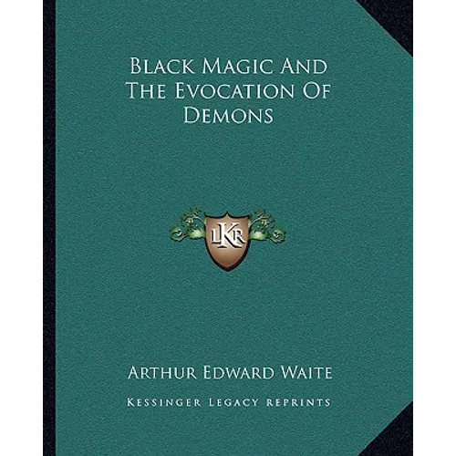 Black Magic And The Evocation Of Demons - Paperback