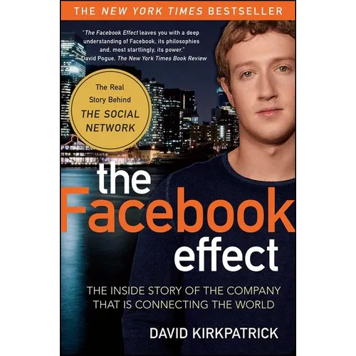 The Facebook Effect: The Inside Story of the Company That Is Connecting the World - Paperback