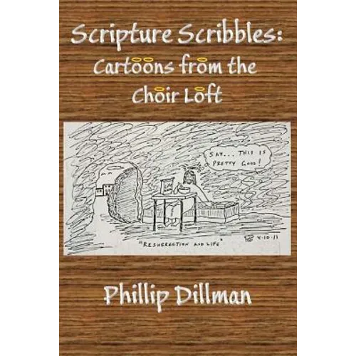 Scripture Scribbles: Cartoons From The Choir Loft - Paperback