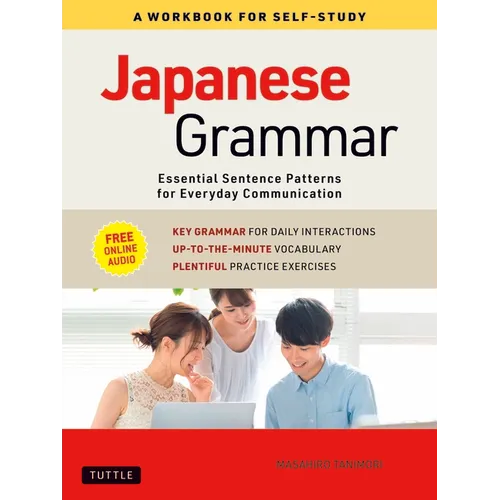 Japanese Grammar: A Workbook for Self-Study: Essential Sentence Patterns for Everyday Communication (Free Online Audio) - Paperback