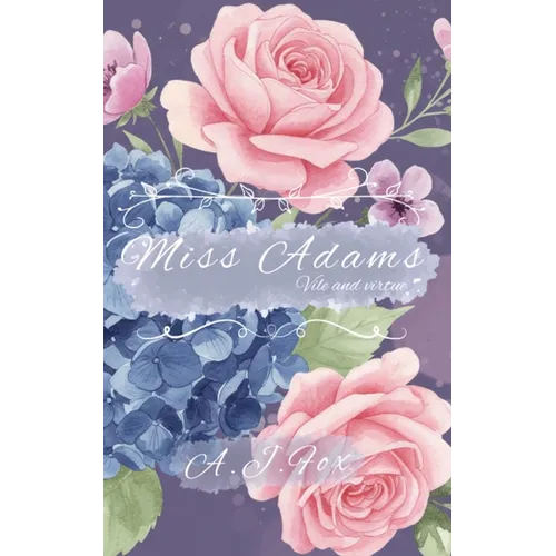 Miss Adams: Vile and Virtue - Paperback
