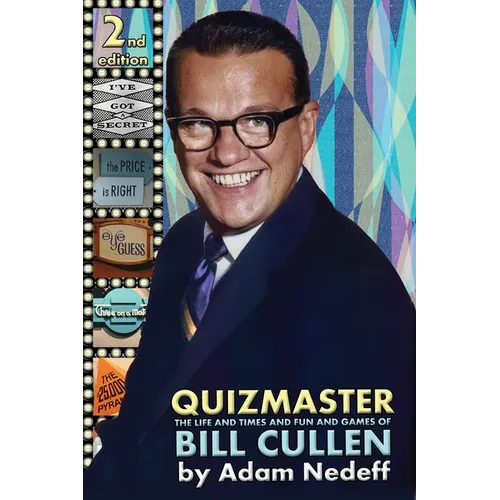 Quizmaster: The Life and Times and Fun and Games of Bill Cullen - Second Edition - Paperback
