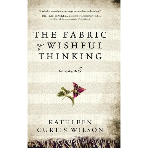The Fabric of Wishful Thinking - Hardcover