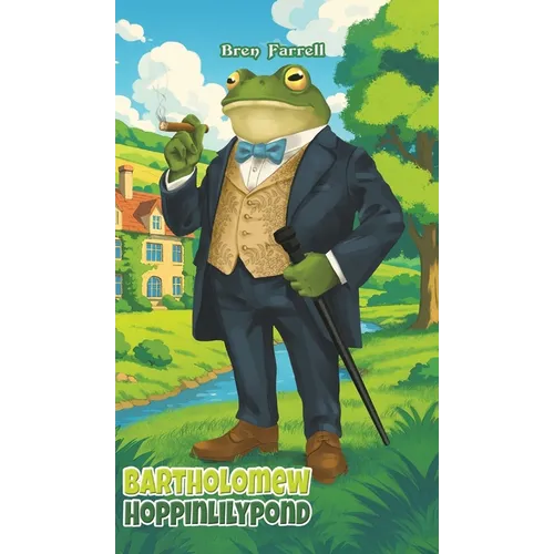 Bartholomew Hoppinlilypond - Hardcover