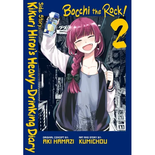 Bocchi the Rock! Side Story: Kikuri Hiroi's Heavy-Drinking Diary, Vol. 2 - Paperback