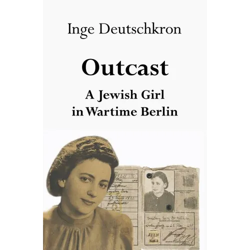 Outcast: A Jewish Girl in Wartime Berlin - Paperback