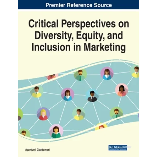 Critical Perspectives on Diversity, Equity, and Inclusion in Marketing - Paperback