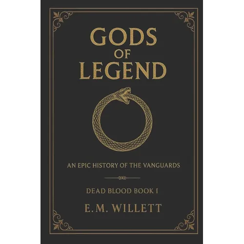 Gods of Legend: Dead Blood Volume I Book 1 - Paperback