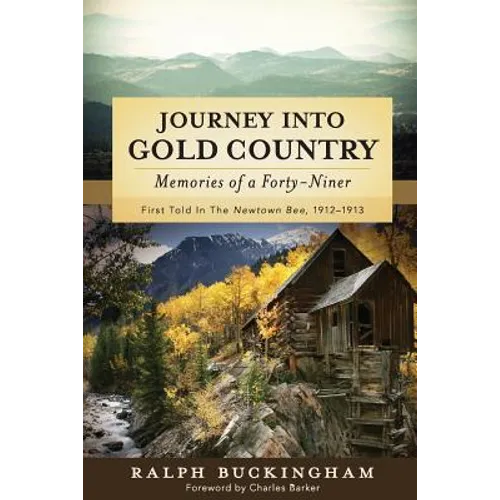 Journey into Gold Country: Memories of a Forty-niner - Paperback