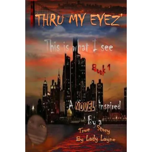Thru My Eyez': This is what I see - Paperback