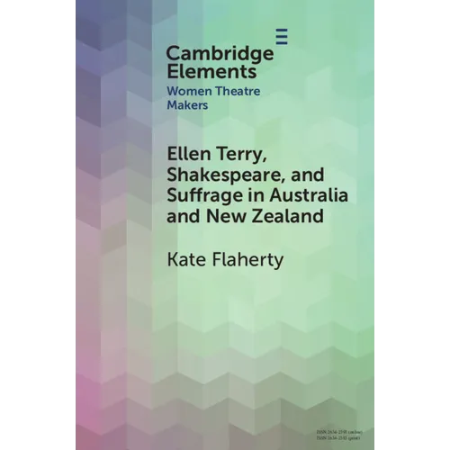 Ellen Terry, Shakespeare, and Suffrage in Australia and New Zealand