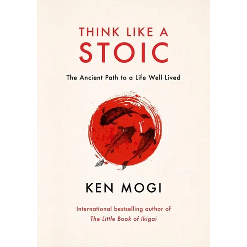 Think Like a Stoic: The Ancient Path to a Life Well Lived - Hardcover