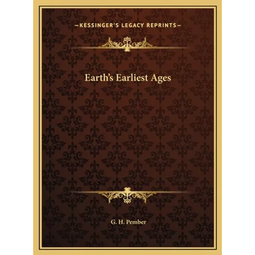 Earth's Earliest Ages - Hardcover