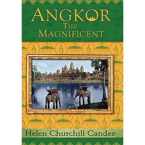 Angkor the Magnificent - The Wonder City of Ancient Cambodia - Hardcover