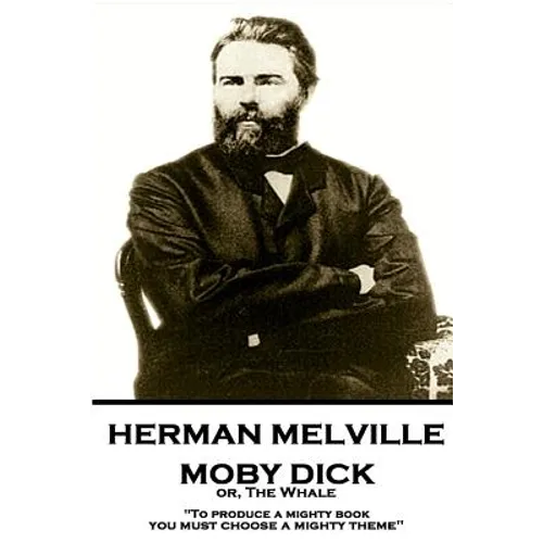 Herman Melville - Moby Dick or, The Whale: 