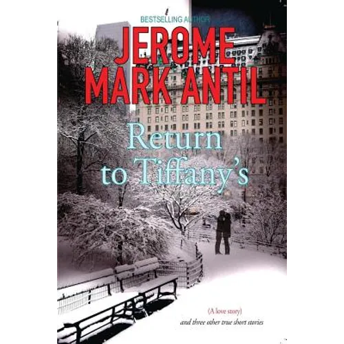 Return to Tiffany's: (A Love Story) and Three Other True Short Stories - Paperback