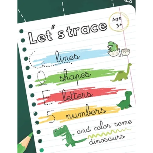 Let's trace some lines, shapes, letters, numbers: workbook alphabet handwriting practice for preschool kids. Dinosaurs theme - Paperback