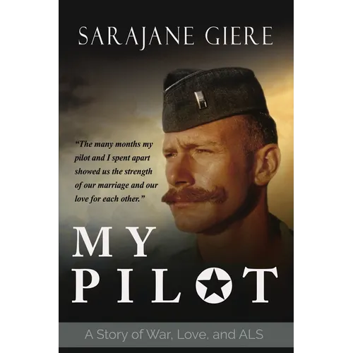 My Pilot: A Story of War, Love, and ALS - Paperback