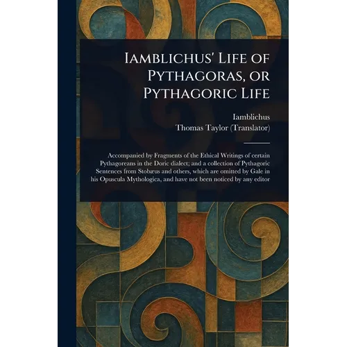 Iamblichus' Life of Pythagoras, or Pythagoric Life - Paperback