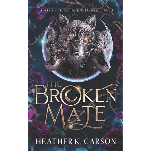 The Broken Mate: Fated Destinies #2 - Paperback