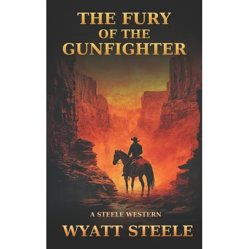 Fury of the Gunfighter: Classic Western Historical Novel - Paperback