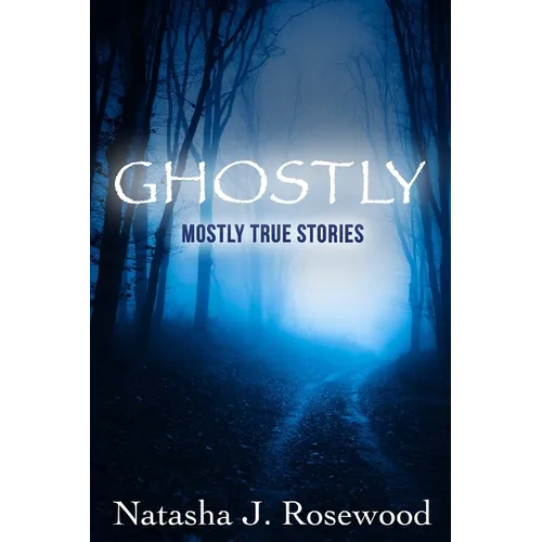 Mostly True Ghostly Stories - Paperback