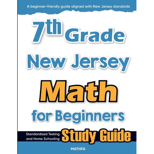 7th Grade New Jersey Math for Beginners: Standardized Testing and Home Schooling Study Guide - Paperback