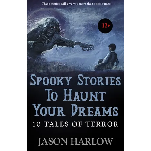 Spooky Stories to Haunt Your Dreams - Paperback