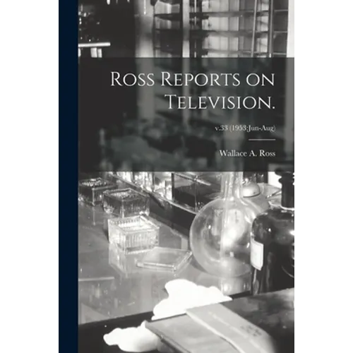 Ross Reports on Television.; v.33 (1953: Jun-Aug) - Paperback