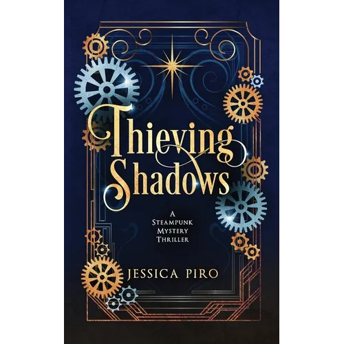 Thieving Shadows: A Steampunk Mystery Thriller - Paperback